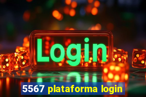 5567 plataforma login